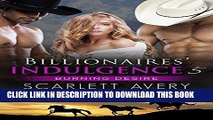 Best Seller Menage Romance: Billionaires  Indulgence - Burning Desire: Billionaire Romance