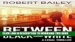 Ebook Between Black and White (McMurtrie and Drake Legal Thrillers Book 2) Free Read