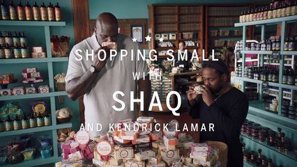 American Express Presents "Shopping Small with Shaq & Kendrick Lamar" starring Shaquille O’Neal & Kendrick Lamar