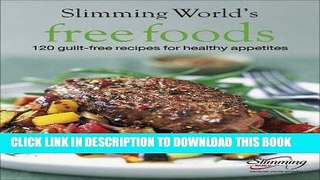 Ebook Free Foods: Guilt-free Food for Healthy Appetites Free Read