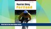 Buy NOW  Mountain Biking Portland (Regional Mountain Biking Series)  Premium Ebooks Online Ebooks