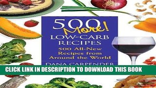 Best Seller 500 More Low-Carb Recipes: 500 All New Recipes From Around the World Free Read