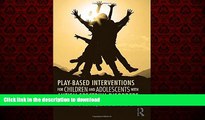 Read books  Play-Based Interventions for Children and Adolescents with Autism Spectrum Disorders