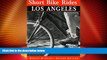 Buy NOW  Short Bike RidesÂ® Los Angeles (Short Bike Rides Series)  Premium Ebooks Online Ebooks