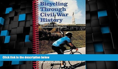 Big Sales  Bicycling Through Civil War History: In Maryland, West Virginia, Pennsylvania and