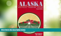 Buy NOW  Alaska Bicycle Touring Guide: Including Parts of the Yukon Territory and Northwest