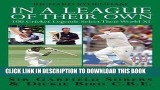 [PDF] In a League of Their Own: 100 Cricket Legends Select Their World XI Popular Online