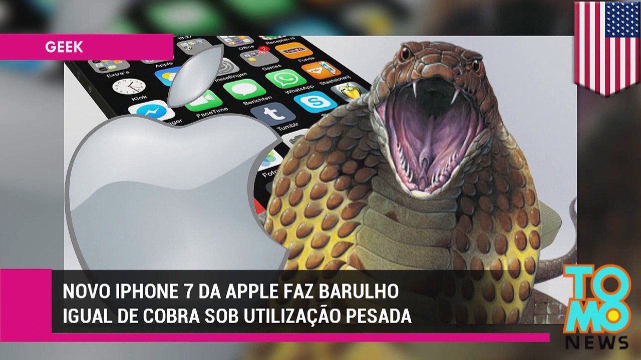 Novo Iphone 7 da Apple faz barulho igual de cobra quando muito utilizado.
