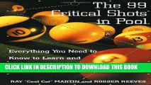 [PDF] The 99 Critical Shots in Pool: Everything You Need to Know to Learn and Master the Game