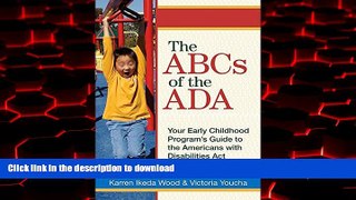 Buy books  The ABCs of the ADA: Your Early Childhood Program s Guide to the Americans with