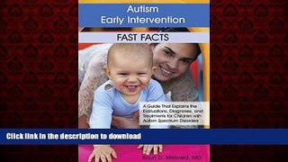 Read book  Autism Early Intervention: Fast Facts: A Guide That Explains the Evaluations,