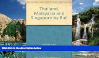 Books to Read  Thailand, Malaysia and Singapore by Rail (Bradt Rail Guides)  Best Seller Books