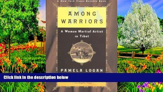 READ NOW  Among Warriors: A Woman Martial Artist in Tibet  Premium Ebooks Online Ebooks