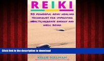 Read books  Reiki: 5O Powerful Reiki Healing Techniques For Improving Health,Increase Energy And
