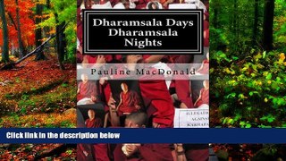 Deals in Books  Dharamsala Days, Dharamsala Nights: The Unexpected World of the Refugees from