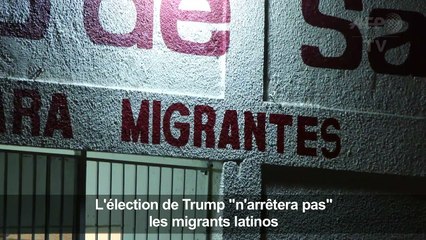 L'élection de Trump "n'arrêtera pas" les migrants latinos