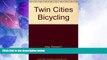 Deals in Books  Twin Cities Bicycling  READ PDF Online Ebooks