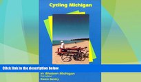 Buy NOW  Cycling Michigan: The 30 Best Road Routes in Western Michigan (Cycling Tours)  Premium