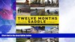 Buy NOW  Twelve Months in the Saddle: The Story of How Two Cyclists Tackled a Dozen Epic Rides