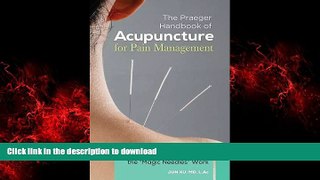liberty books  The Praeger Handbook of Acupuncture for Pain Management: A Guide to How the 