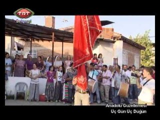 Anadolu Güzellemesi Üç Gün Üç Düğün 2.Bölüm