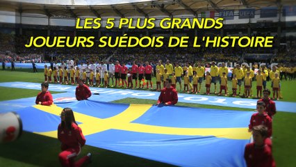 Foot - CM 2018 (Q) - SUE : Les 5 plus grands joueurs suédois