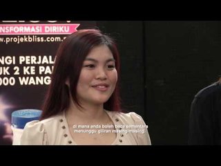 Projek Bliss® Transformasi Diriku- Episod 2