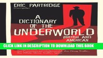 Best Seller A Dictionary of the Underworld: British   American : Being the Vocabularies of Crooks,