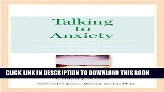 Best Seller Talking To Anxiety: Simple Ways to Support Someone in Your LIfe Who Suffers From