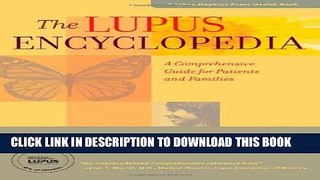 Best Seller The Lupus Encyclopedia: A Comprehensive Guide for Patients and Families (A Johns
