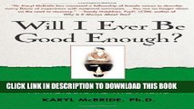 Best Seller Will I Ever Be Good Enough?: Healing the Daughters of Narcissistic Mothers Free Read