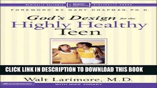 Ebook God s Design for the Highly Healthy Teen (Highly Healthy Series) Free Read