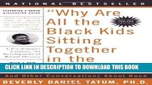 Read Now Why Are All the Black Kids Sitting Together in the Cafeteria: And Other Conversations
