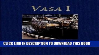 [PDF] Vasa I: The Archaeology of a Swedish Royal Ship of 1628 (Statens Maritima Museer (National