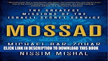 Ebook Mossad: The Greatest Missions of the Israeli Secret Service Free Read
