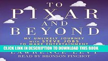 Best Seller To Pixar and Beyond: My Unlikely Journey with Steve Jobs to Make Entertainment History