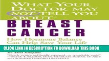Ebook What Your Doctor May Not Tell You About(TM): Breast Cancer: How Hormone Balance Can Help
