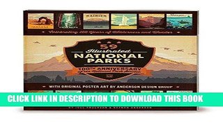 Read Now 59 Illustrated National Parks - Softcover: 100th Anniversary of the National Park Service