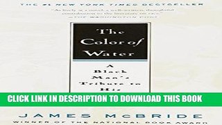 Read Now The Color of Water: A Black Man s Tribute to His White Mother, 10th Anniversary Edition