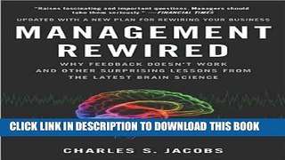 Ebook Management Rewired: Why Feedback Doesn t Work and Other Surprising Lessons fromthe Latest