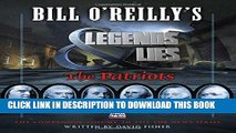 Ebook Bill O Reilly s Legends and Lies: The Patriots Free Read