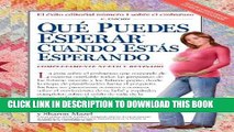 Ebook QuÃ© Puedes Esperar Cuando EstÃ¡s Esperando: 4th Edition (Que Puedes Esperar) (Spanish