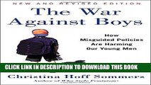 [PDF] The War Against Boys: How Misguided Policies are Harming Our Young Men Full Online