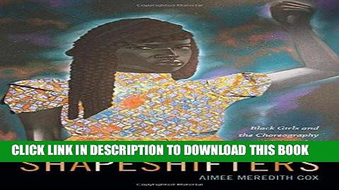 [PDF] Shapeshifters: Black Girls and the Choreography of Citizenship Full Online