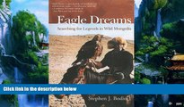 Best Buy Deals  Eagle Dreams: Searching for Legends in Wild Mongolia  Full Ebooks Most Wanted