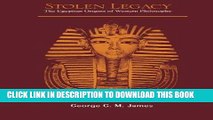Read Now Stolen Legacy: The Egyptian Origins of Western Philosophy Download Online
