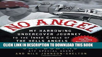 [PDF] No Angel: My Harrowing Undercover Journey to the Inner Circle of the Hells Angels [Online