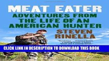 [PDF] Meat Eater: Adventures from the Life of an American Hunter Full Online