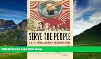 Best Buy Deals  Serve the People: A Stir-Fried Journey Through China  Best Seller Books Most Wanted