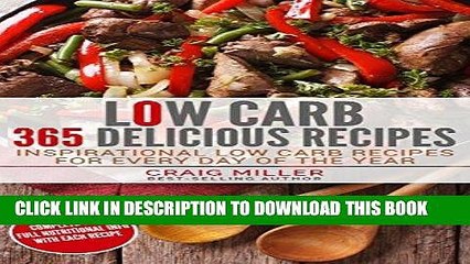 Ebook Low Carb: 365 Delicious Recipes Inspirational Low Carb Recipes For Every Day Of The Year